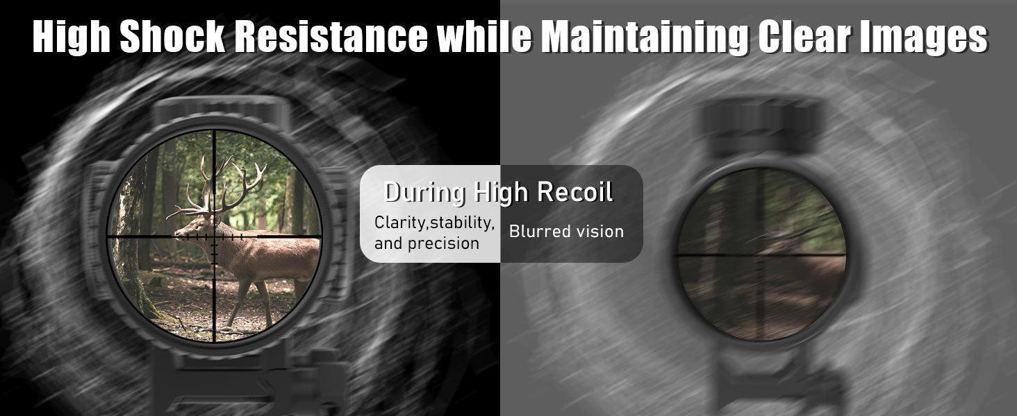 High shock resistance and clear images, clarity during high recoil