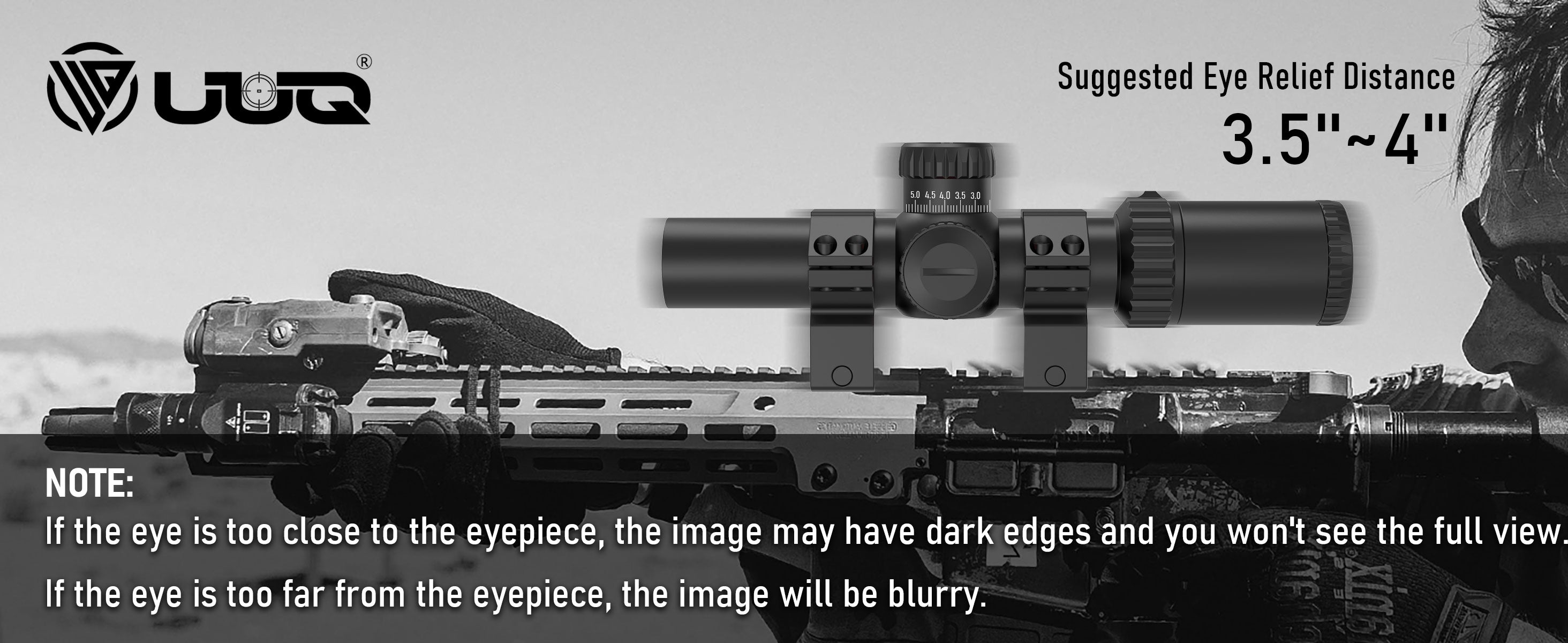 UUQ scope suggested eye relief distance 3.5 to 4 inches, avoid blurry image or dark edges.