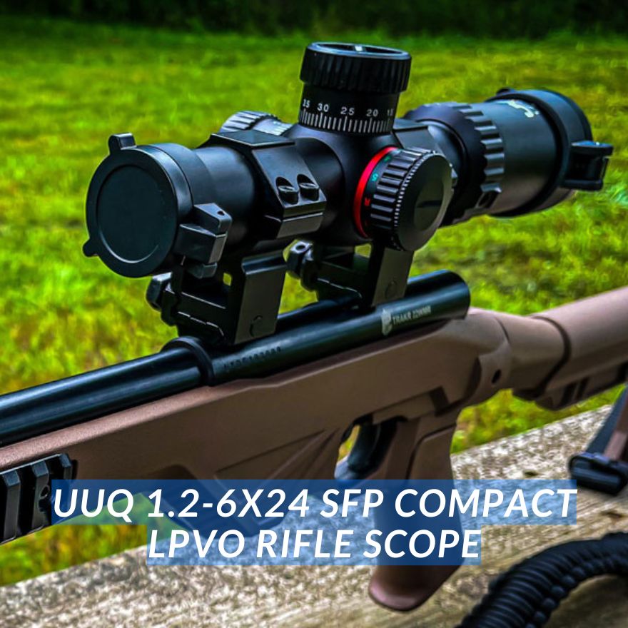 UUQ 1.2-6X24 SFP Compact LPVO Rifle Scope mounted on a rifle, ideal for hunting and shooting.